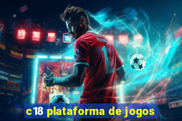 c18 plataforma de jogos